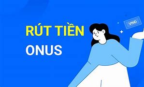 Cách Rút Tiền Onus